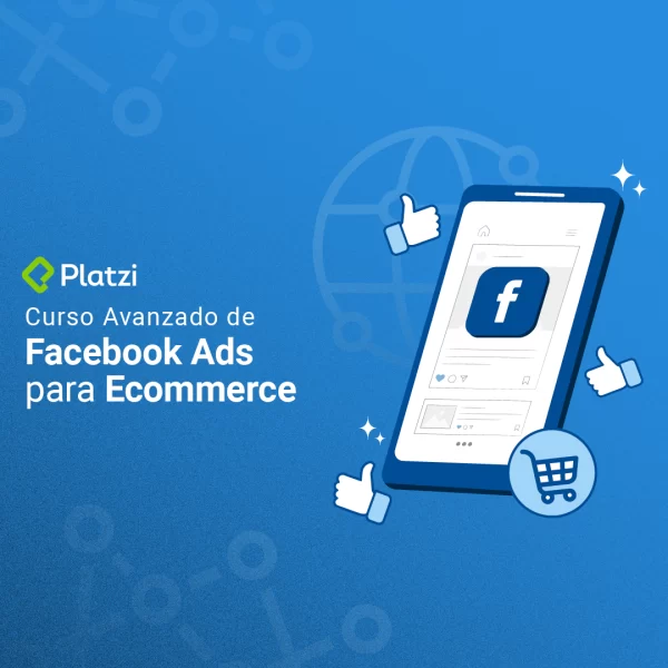 Curso Avanzado de Facebook Ads para eCommerce